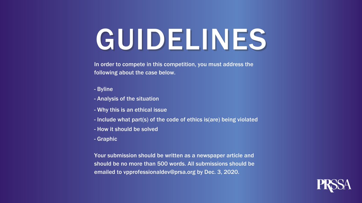 PRSSA (@prssanational) on Twitter photo We’re thrilled to introduce the Ethics Competition! It’s time to test your skills, so grab your team, read the case, and get to work. #EthicsMonth
All submissions should be emailed to vpprofessionaldev@prsa.org by Dec. 3, 2020.
For more information: bit.ly/30h8EjB We’re thrilled to introduce the Ethics Competition! It’s time to test your skills, so grab your team, read the case, and get to work. #EthicsMonth
All submissions should be emailed to vpprofessionaldev@prsa.org by Dec. 3, 2020.
For more information: bit.ly/30h8EjB