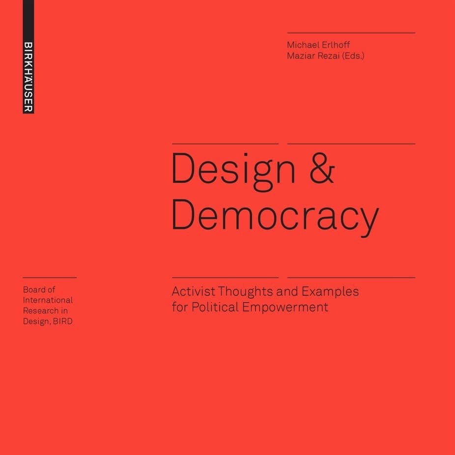 design_activism's tweet image. Keep an eye out for this, hitting the streets soon (early 2021):
#Design &amp;amp; #Democracy.

Contributions by #MichaelErlhoff #MaziarRezai #CarlDiSalvo #RamiaMazé @TomBieling #WolfgangJonas #SaskiaHebert #FriedrichVonBorries #LauraPoplow #AndreasUnteidig #la27eregion #ErayÇaylı +more
