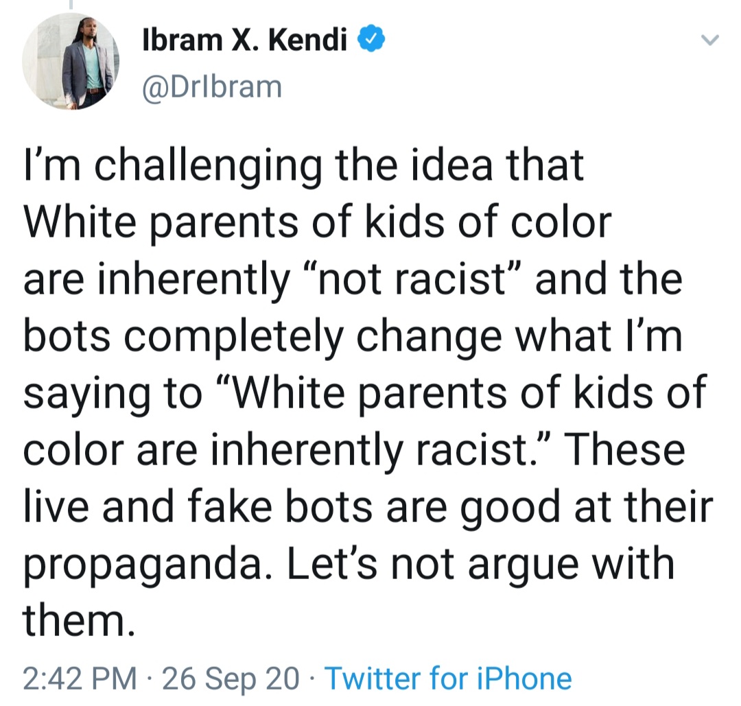 19/And of course, because Kendi thinks everyone else is just clout chasing, acting for selfish reasons, and has hidden motives; anyone who thinks he's wrong is obviously a bot doing propaganda: