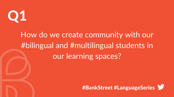 bankstreetedu's tweet image. Q1: #BankStreet #LanguageSeries
