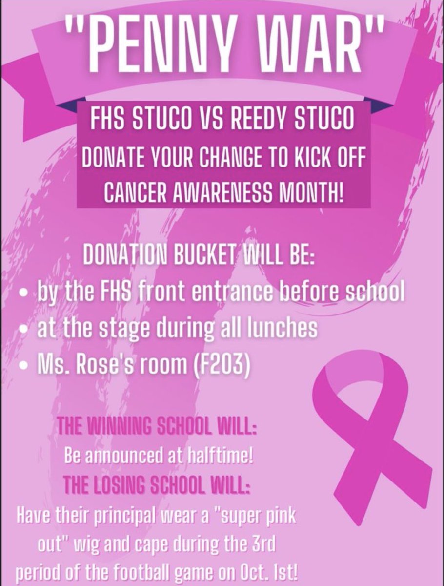 Penny war!! Help us win against Reedy and support cancer awareness! The donation bucket will be:
1) By the front entrance before school
2) At the stage during all lunches
3) Mrs.Rose's room (F203)
The winning school will be announced at halftime at the game this week!! :) 💕