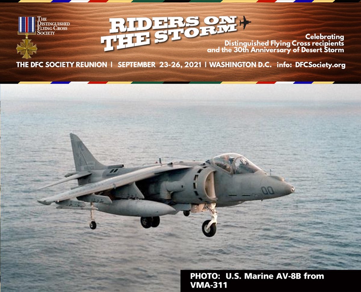 The next DFC Society Reunion will be held September 23-26, 2021 in Washington, DC.

This Reunion is “Riders on the Storm - Desert Storm” as we celebrate Distinguished Flying Cross recipients and the 30th Anniversary year of Desert Storm.

dfcsociety.org/pages/2021-dfc….