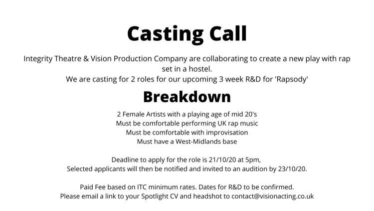 VisionProdCo's tweet image. **CASTING CALL**

Looking for 2 actresses with a West Midlands base for an R&amp;amp;D of our new play, Rapsody!

Must be comfortable with performing UK rap music and improvisation.

Pay: £494 p/w (3 weeks)

Taking place in late November/December or January/February pending confirmation.