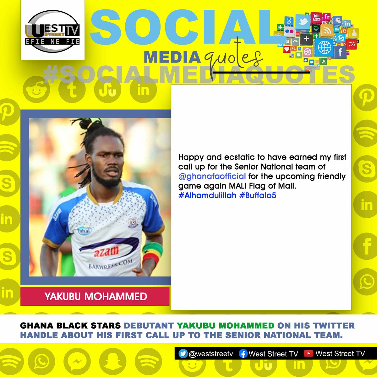 WestStreetTV's tweet photo. Ghana Black Stars debutant Yakubu Mohammed on his twitter handle about his first senior national team call up.

#weststeettv #socialmediaquotes https://t.co/KcsMZ066Wo