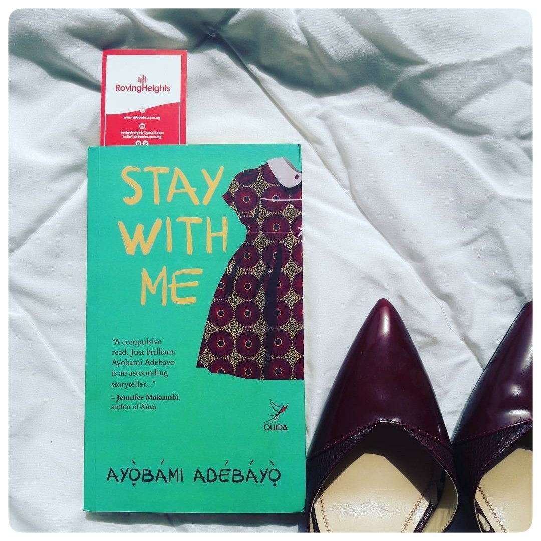 5.) AYOBAMI ADEBAYO.I admit my bias here as I know Ayobami, however, STAY WITH ME is a book and a half. Read it. No further commentary.