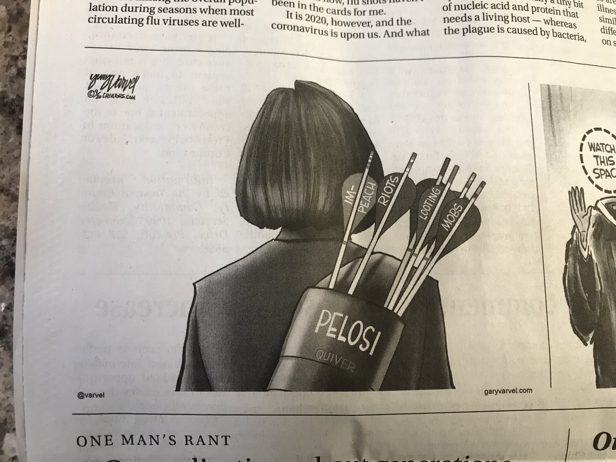 In the Daily Courier on September 24 there was a political cartoon of Nancy Pelosi with a quiver of arrows labeled Impeachment, Riots, Looting, and Mobs. Same message. Gaslighting!
