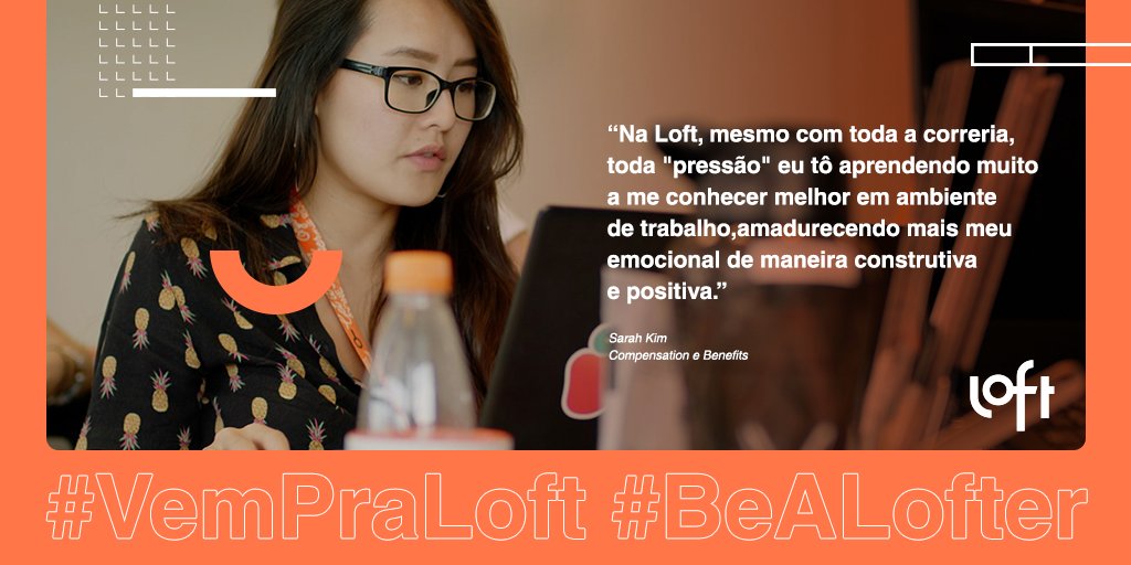 loft_br's tweet photo. We are hiring! 

Se você curte um ambiente desafiador, cheio de novidades e muito versátil, seu lugar é aqui na Loft!
Veja o que a Sarinhah Kim do time de Compensation e Benefits disse sobre #BeALofter

Gostou? #VemPraLoft https://t.co/eXc3UwkGoq https://t.co/i5pBdPVAWw