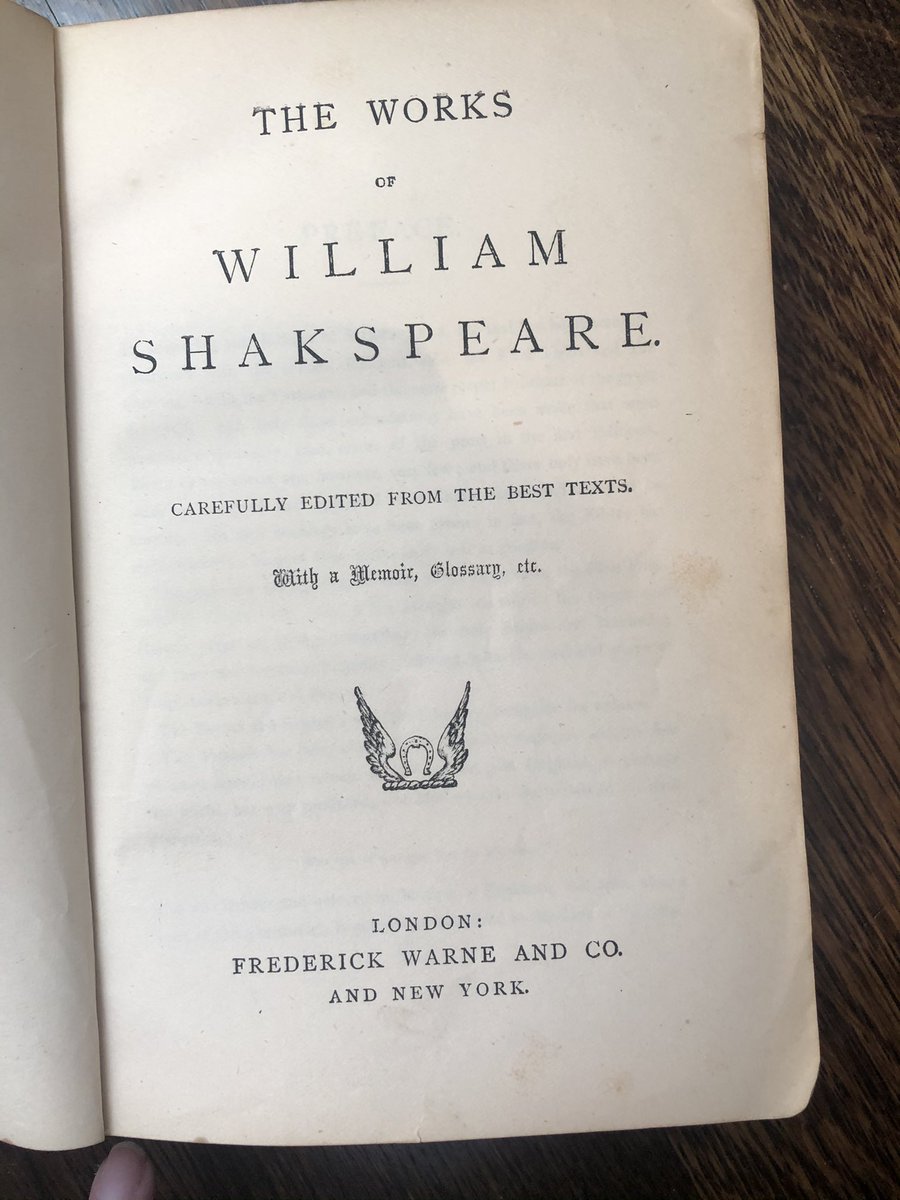 A copy of Shakespeare’s works that was owned by my great great grandmother. Her signature is on the inside. I don’t know the exact printing year but it was before 1901, as the preface references a living Queen Victoria. I studied English Lit at uni and so love love Shakespeare 