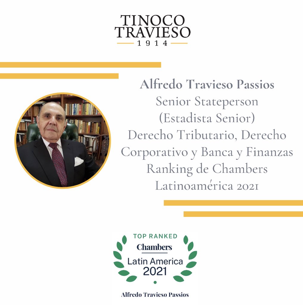 tinocotravieso's tweet photo. Título: Alfredo Travieso Passios
Senior Statespeople (Estadista Senior)
Derecho Tributario, Derecho Corporativo y Banca y Finanzas
Ranking de Chambers Latinoamérica 2021 https://t.co/28aZig3x7C
