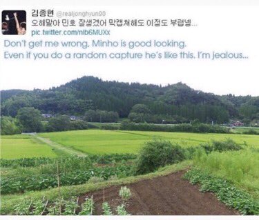 jonghyun talking about minho’s good looks and uploading a picture of a field by accident