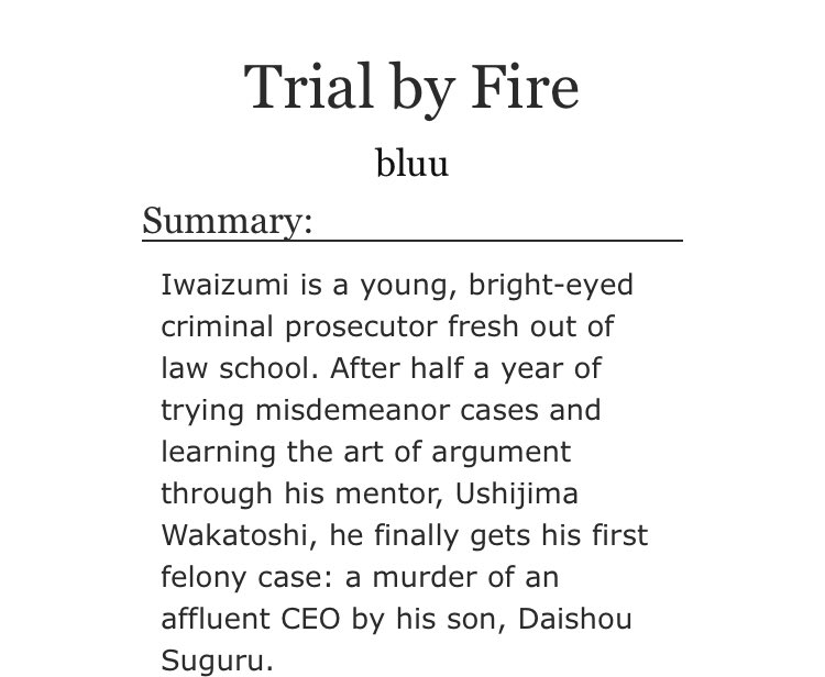 - TRIAL BY FIRE THE ICONIC Iwaoi lawyers au - enemies to lovers - the court case was so interesting and well written and thought out and their quips and remarks GOD - iwaoi in suits !!! IWAOI IN SUITS https://archiveofourown.org/works/15520347/chapters/36026700