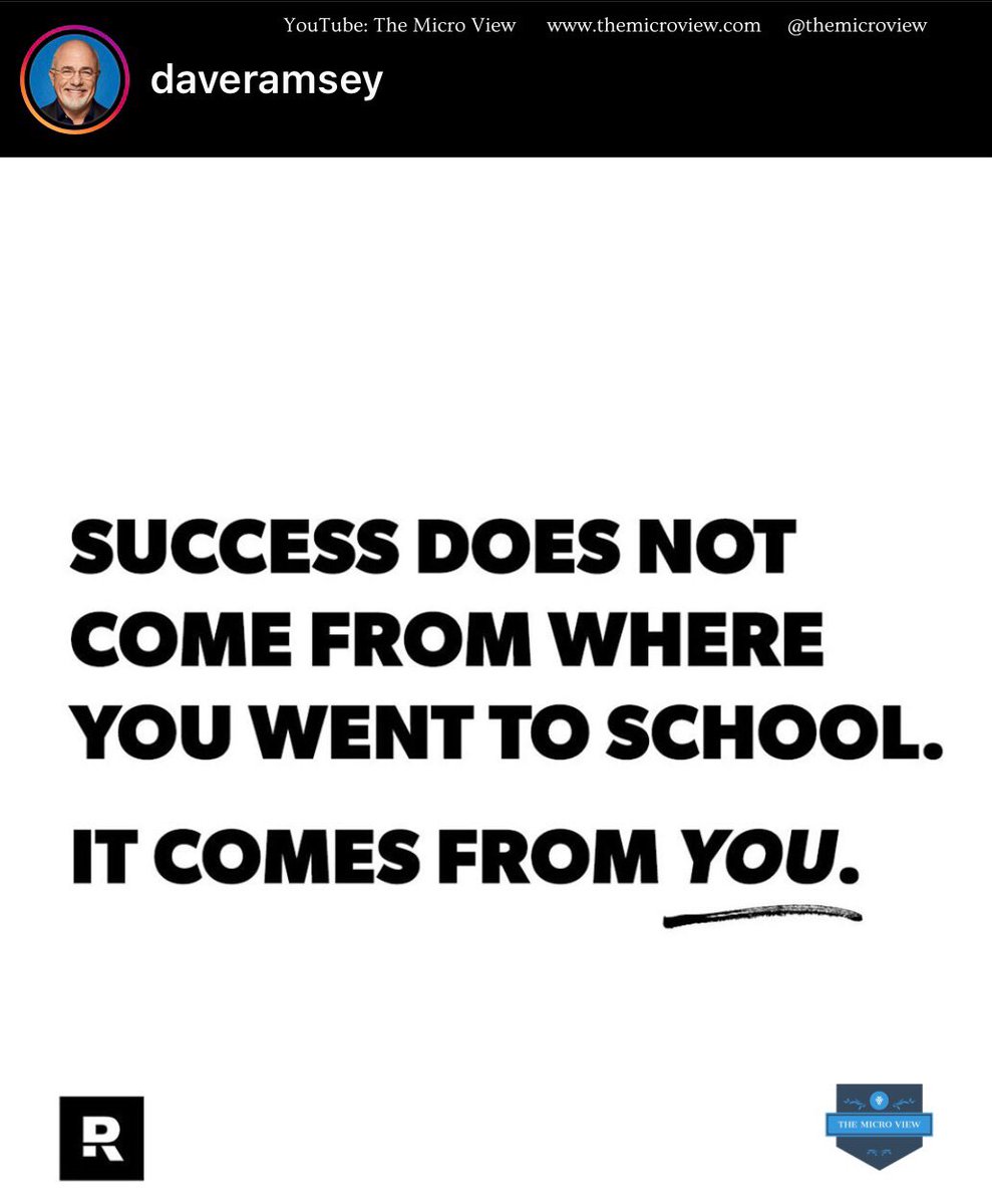 TheMicroView's tweet image. #Repost from @daveramsey : Success does not come from where you went to school. It comes from YOU. (#Powerful #Words) #TheMicroView #management #sales &amp;amp; #leadership #skills