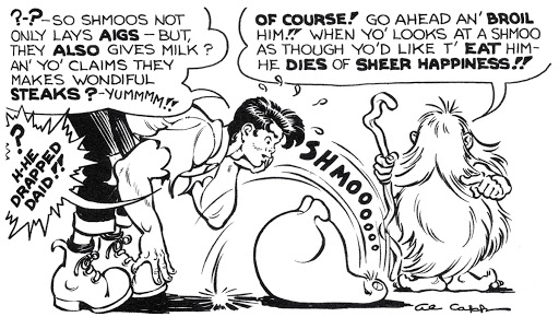 5. Lastly, and perhaps more directly, the concept of a Shmoo has been used to provide a thought experiment for resource utilization in economics, and a "shmoo" stands in contrast to a "widget" as a generic term for freely available goods.