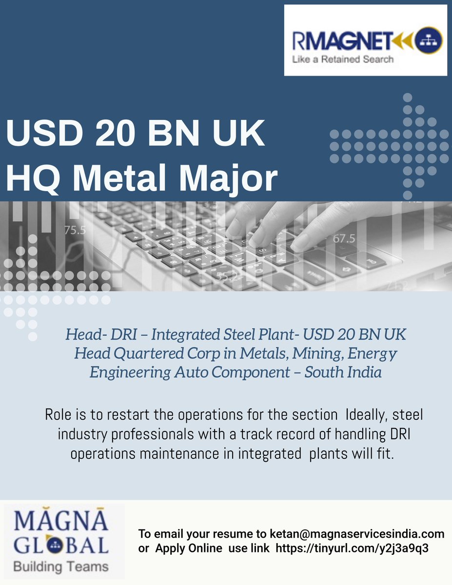MarwahConnect's tweet photo. Head- DRI – Integrated Steel Plant- USD 20 BN UK Head Quartered Corp in Metals, Mining, Energy Engineering Auto Component – South India
Email your resume to ketan@magnaservicesindia.com or Apply online use link https://t.co/CQK4qMTeNh https://t.co/rLTz9wBkVS