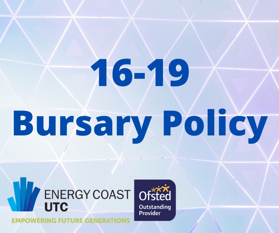 *16-19 Bursary Policy*

Financial support for 6th Form students may be available, please click here for the policy and application form.

energycoastutc.co.uk/learning/sixth…