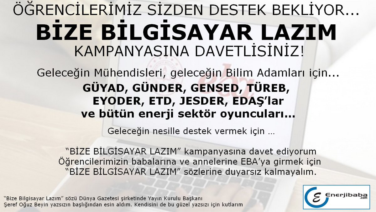 enerjibaba's tweet photo. Öğrencilerimiz sizden destek bekliyor “BİZE BİLGİSAYAR LAZIM” kampanyasına davetlisiniz…
#GÜYAD #GÜNDER #GENSED #TÜREB #EYODER #ETD #JESDER #EDAŞ #GüneşEnerjisi #RüzgarEnerjisi #Enerji #Elektrik #EPDK #YenilenebilirEnerji #Güneş #Rüzgar #Jeotermal #Yenilenebilir @serefoguz https://t.co/D2GspXvmrx