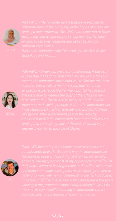 OgilvyUK's tweet photo. Get to know the Ogilvy apprentices in more detail! In this feature we talked about our path to Ogilvy, what we're looking forward to and our favourite part of the apprenticeship so far #apprenticetakeover #NationalInclusionWeek https://t.co/r67Om68BdG