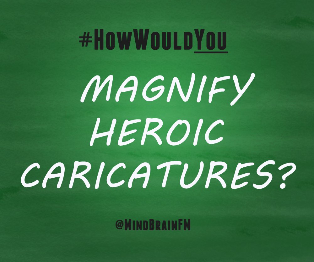 MindBrainFM's tweet photo. #HowWouldYou magnify heroic caricatures? #creativity #imagination https://t.co/FKQ0pYFlbU