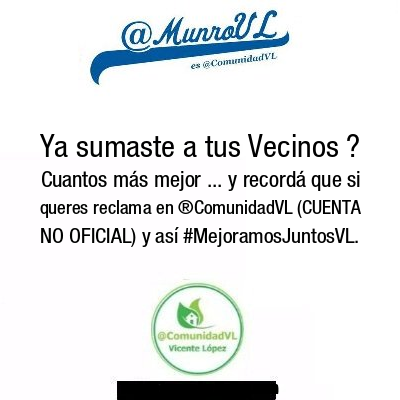 MunroVL's tweet photo. Ya sumaste a tus Vecinos ? Cuantos más mejor ... y recordá que si queres reclama en ®ComunidadVL (CUENTA NO OFICIAL) y así #MejoramosJuntosVL. https://t.co/ndKtZfPn9P