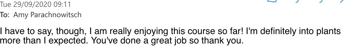 EvoEcoAmy's tweet photo. I'm really struggling right now but then I got this email. The unwritten object of our course "Plants and People" is to have the students appreciate plants. #ObjectiveUnlocked "I'm definitely into plants more than I expected." π https://t.co/MXkutCHnek