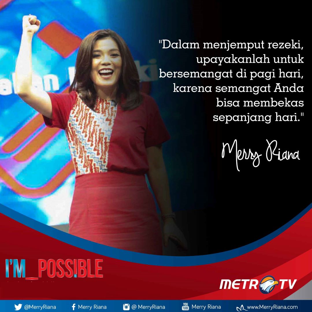 Merry Riana V Twitter Dalam Menjemput Rezeki Upayakanlah Untuk Bersemangat Di Pagi Hari Karena Semangat Anda Bisa Membekas Sepanjang Hari Motivasi Merryriana Https T Co Qhejoue8oh Twitter