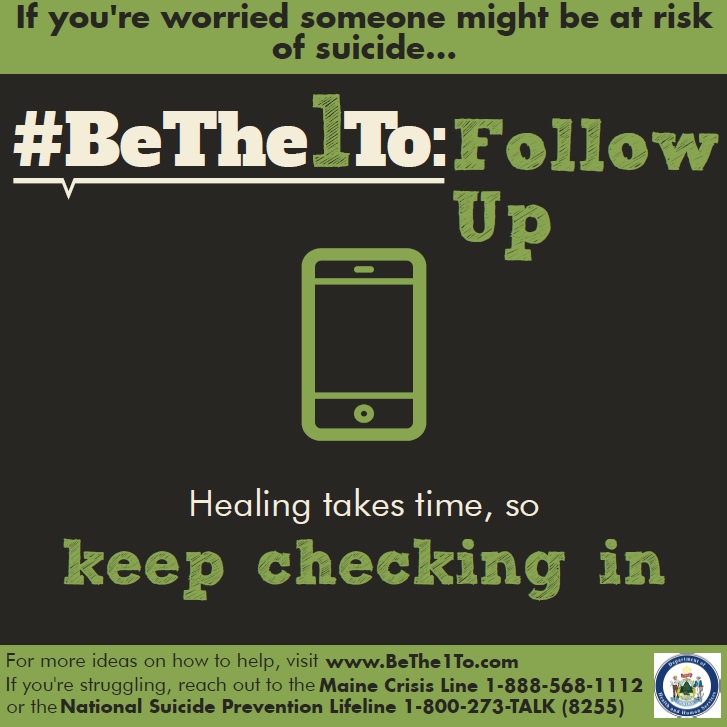 MEPublicHealth's tweet photo. Follow up with someone at risk of suicide. Reach out to them, ask how they are doing and if there is any way you can help. https://t.co/uBrE7uGvYD