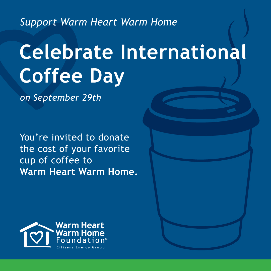 citizensenergy's tweet photo. Happy #NationalCoffeeDay! ☕
We invite you to join us today by donating the cost of your favorite cup o' joe to the Warm Heart Warm Home Foundation! Donate here: https://t.co/DK7cAGkGZQ
#CitizensForGood #Coffee #IndyCoffee #IndianaCoffee #Donate #HelpingOthers #CoffeeDay https://t.co/xQQq0cXwns