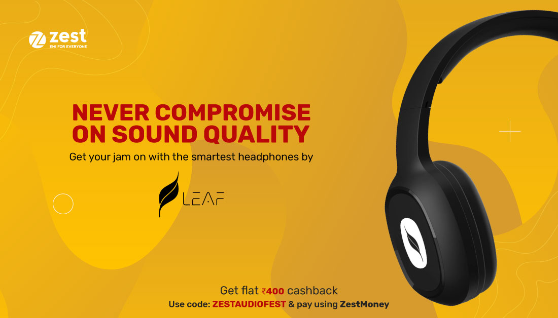 ZestMoney's tweet photo. Grab the smartest headphones today. Now earn up to Rs. 400 cashback on the minimum purchase of Rs. 999 with ZestMoney. Shop now: https://t.co/bNtTLy5It7
@LeafStudiosin
#LeafSale #LeafStudios #BuyNowPayLater #LeafAudioFest https://t.co/nFG6Wo3E76