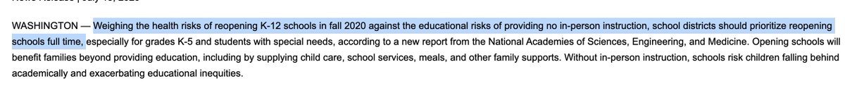 The American Academy of Pediatrics and the National Academies of Sciences both have stated that getting kids physically in school is a priority. [Note: Trump is despicable. But his schools position largely matches some of our most respected health organizations]