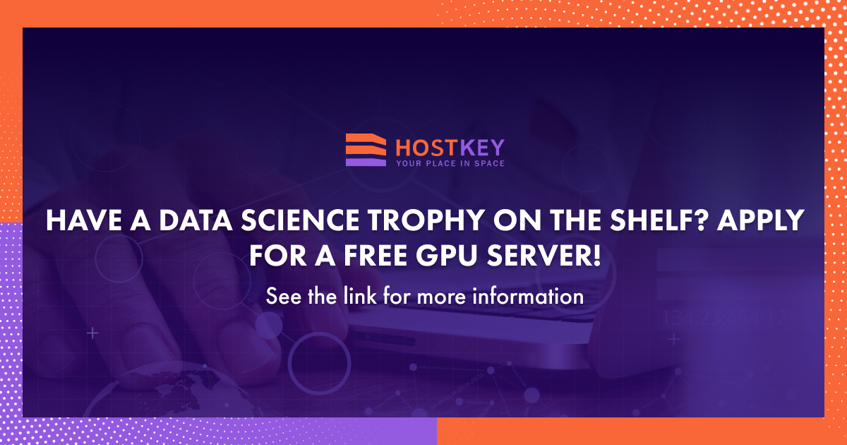 Hostkey's tweet photo. We offer free GPU servers to the winners of data science competitions for training or personal projects related to data science. Have a trophy on the shelf? Apply for a free GPU server here: https://t.co/thgtSBqln7
#Hostkey #Datascience #GPU #Servers https://t.co/PRWAeb3DaR