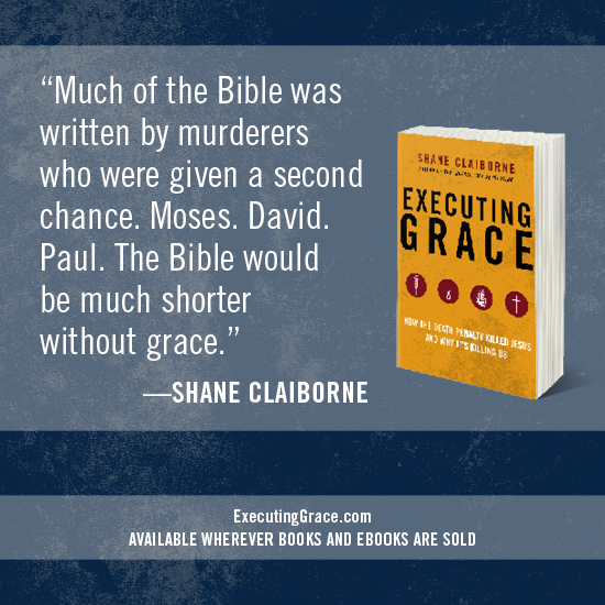 ShaneClaiborne's tweet photo. If we believe murderers are beyond redemption...
we can rip out half of the Bible, because it was written by them... Grace gets the last word. #ExecutingGrace https://t.co/PQbYUJ2efQ
