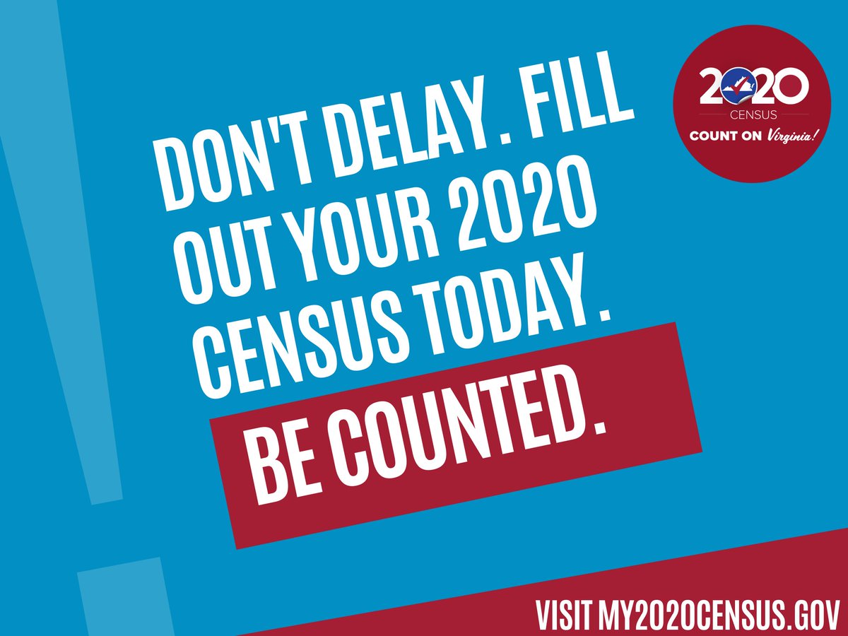 Don't delay. Fill out your #2020Census today. Visit my2020census.gov or call 844-330-2020. 
#CountOnVirginia #VACompleteCount