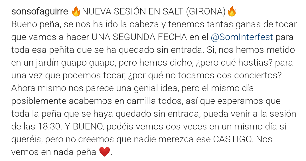 🔥NUEVA SESIÓN EN SALT (GIRONA)🔥
Bueno peña, se nos ha ido la cabeza y tenemos tantas ganas de tocar que vamos a hacer UNA SEGUNDA FECHA en el <a href="/SomInterfest/">Interfest</a> para toda esa peñita que se ha quedado sin entrada. (Lee la foto para LA EXPLICACIÓN completa).