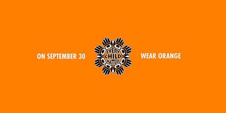 Wearing an orange shirt and promoting the slogan, Every Child Matters, is an affirmation of our commitment to raise awareness of the residential school experience and to ensure that every child matters as we focus on our hope for a better future in which children are empowered!