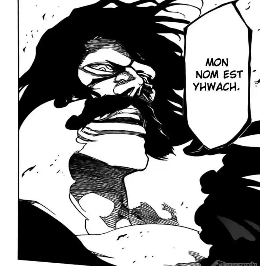 A la fin du combat contre ichibei il lui dira même « Mon nom est Yhwach et je suis celui qui t’aura tout pris » car il a même fini par prendre les pouvoirs de Ichibei (Ichimonji ect...)