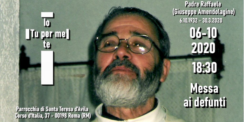 Padre  Raffaele  Amendolagine  avrebbe compiuto  88 anni martedì  6 ottobre  2020.   Alle ore 18,30  nella Basilica  di  Santa  Teresa  D’Avila,  a  Roma,  Corso d’Italia 37,  durante una Messa  dedicata  ai defunti  pregheremo  con  Lui e per  Lui.