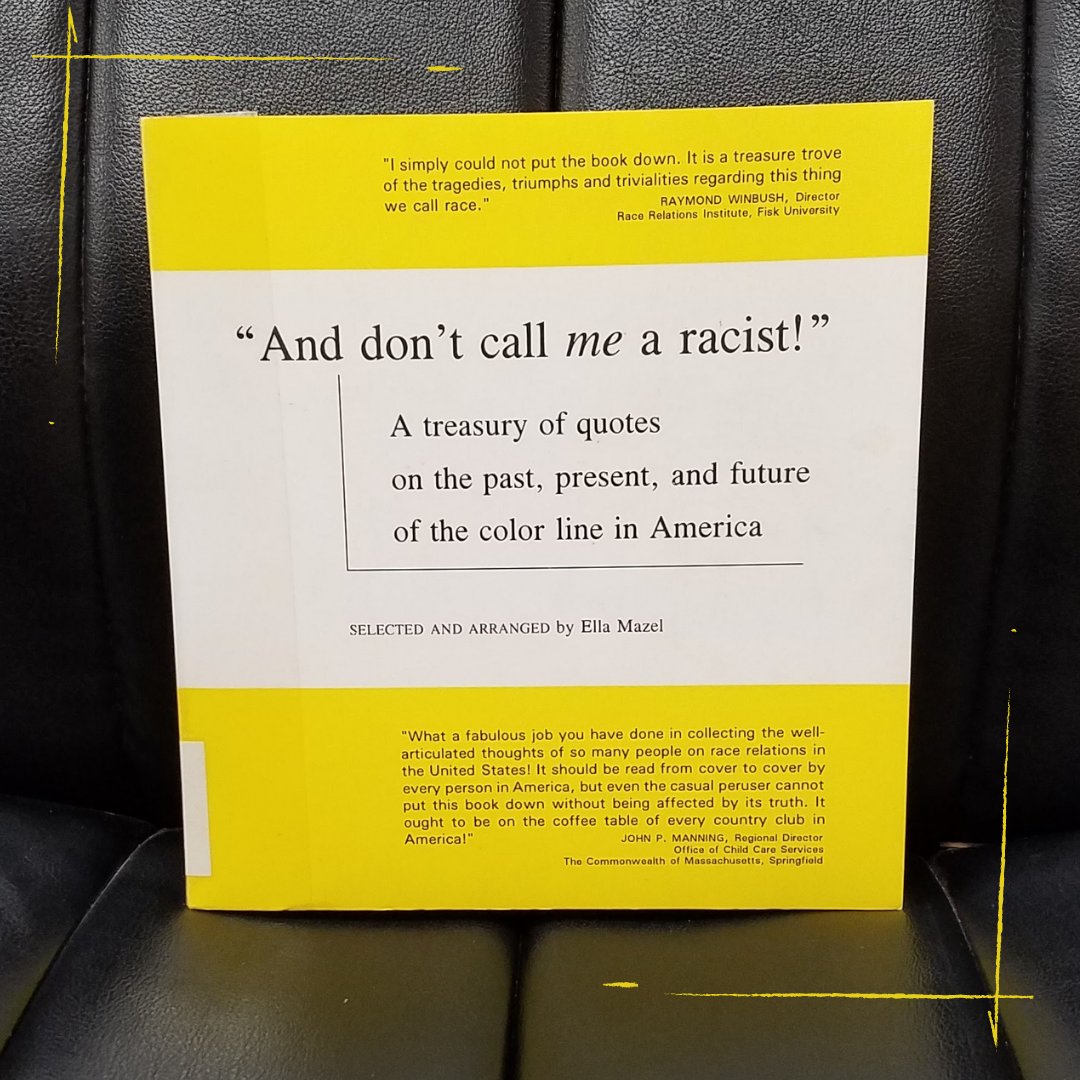 Melick_Library's tweet image. #BannedBooksWeek Spotlight: "And don't call me a racist!" a collection of quotes curated by Ella Mazel. More about this book at the FB/IG links in our bio!