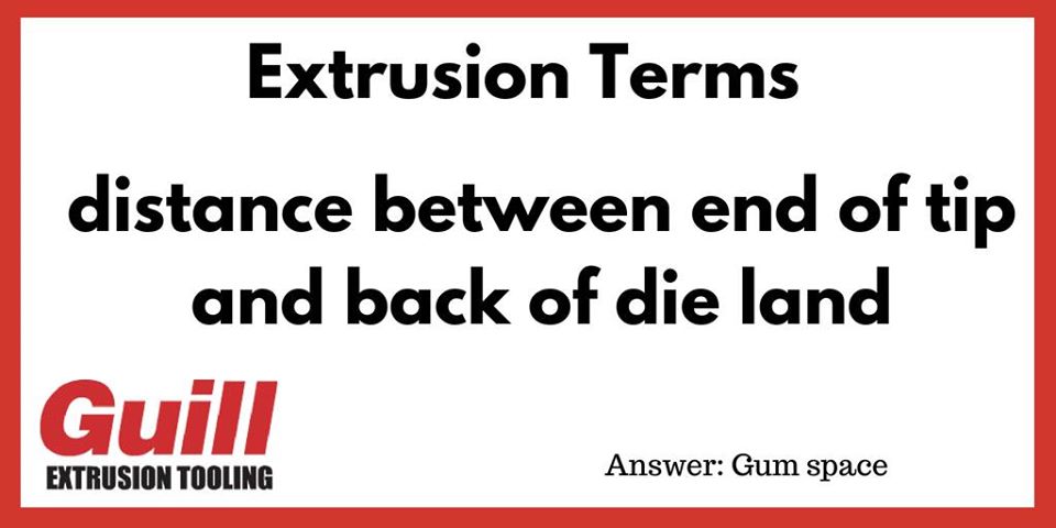 guilltool's tweet image. Today’s featured #extrusion term is Gum Space. #toolingtips #tooling #extrusiondies #GuillTool #mfg #manufacturing #madeintheusa #engineers #extrusionprocess