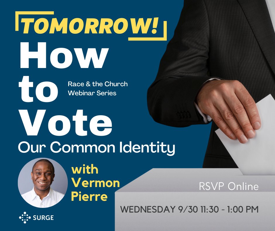 SurgeNetwork's tweet image. Tomorrow! Explore with us how we can be faithful and prophetic as citizens and voters today not out of today’s polarized social identities but out of our common identity in Christ. RSVP at bit.ly/howtovote-comm… #Freewebinar #howtovote