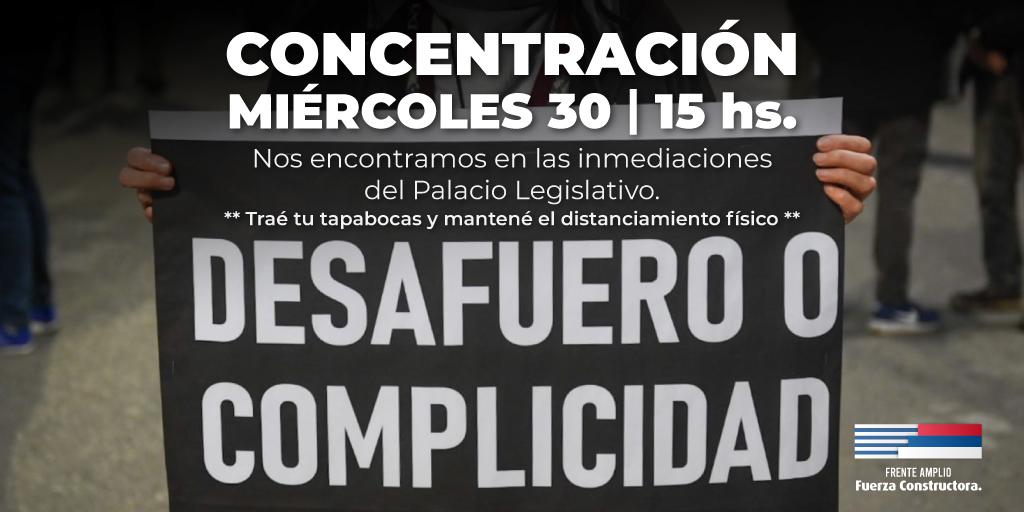 Miércoles 30 de setiembre | 15 h Frente al Palacio Legislativo nos expresamos sobre #DesafueroOComplicidad
