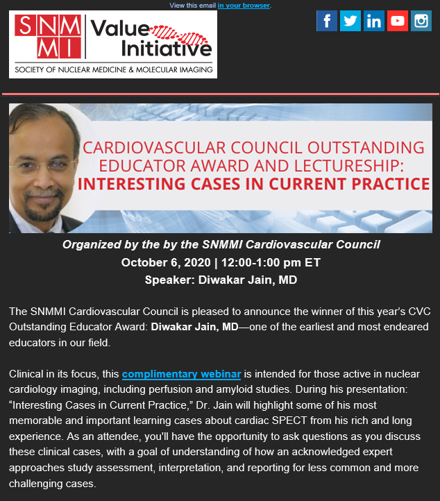 Diwaker Jain, winner of the @SNM_MI @CVC_SNMMI Outstanding Educator will be an *awesome* award lecture by a master teacher of nuclear cardiology. He is a terrific teacher and will be showing 'Interesting Cases in Current Practice' Definitely attend! webinars.snmmi.org/imis/WEBINARS/…