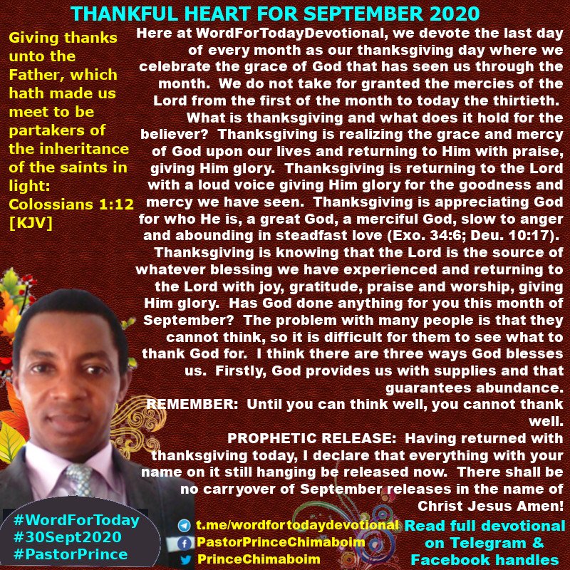 princechimaobim's tweet photo. THANKFUL HEART FOR SEPTEMBER 2020

Learn more in this Wednesday's #WordForTodayDevotional.* 

 *Website* : https://t.co/jIkpxhy7WH

 *Telegram* :  https://t.co/sgcuMyIK9r

 *Facebook* :  https://t.co/j84OVfWXel

#WordForToday
#30Sept2020
#PastorPrince 

@MaziNnamdiKanu @VP https://t.co/gCANh2eIq9