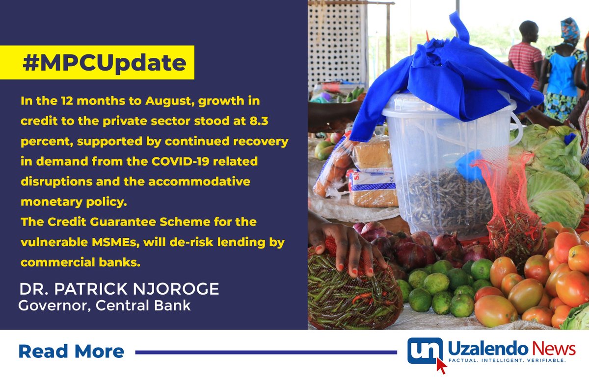 UzalendoNews_KE's tweet photo. In the 12 months to August, growth in credit to the private sector stood at 8.3 percent, supported by continued recovery in demand from the COVID-19 related 
disruptions #MPCUpdate https://t.co/w8ObgtEPyV