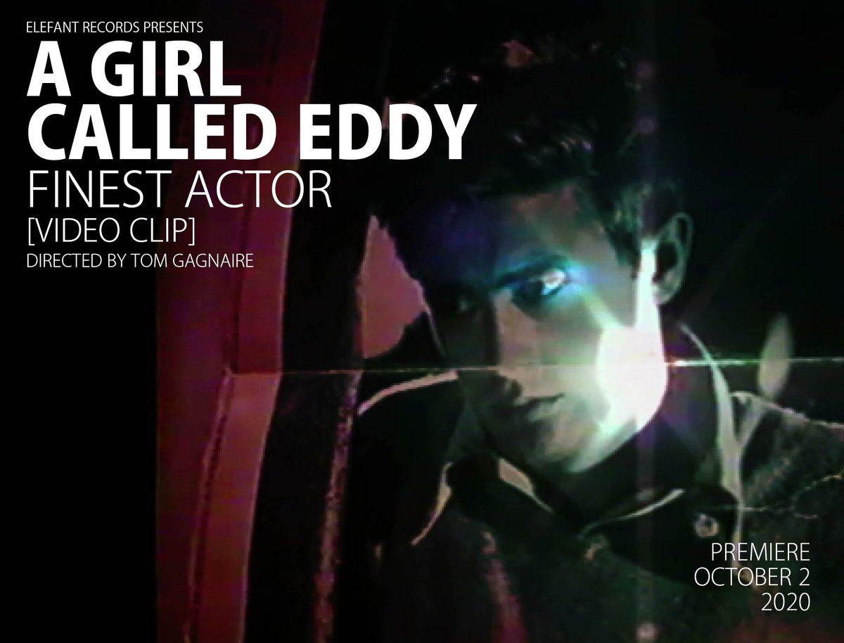 2-10-2020 *ESTRENO *PREMIERE #VIDEO #SINGLE "Finest Actor" A GIRL CALLED EDDY Directed by Tom Gagnaire LINK  youtu.be/Fq5yGYfQKk4 #ElefantRecords <a href="/agirlcallededdy/">agirlcallededdy</a>