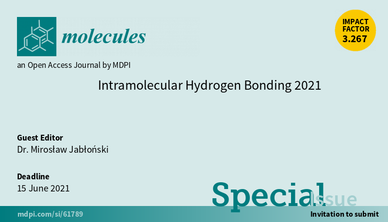 Molecules_MDPI's tweet image. 📢 New Special Issue Open for Submissions: Intramolecular Hydrogen Bonding 2021
✏️ Guest edited by Dr. Mirosław Jabłoński
🔗 mdpi.com/journal/molecu…
📌 #Conformer #HydrogenBond #InteractionEnergy #ProtonTransfer #ReferenceSystem