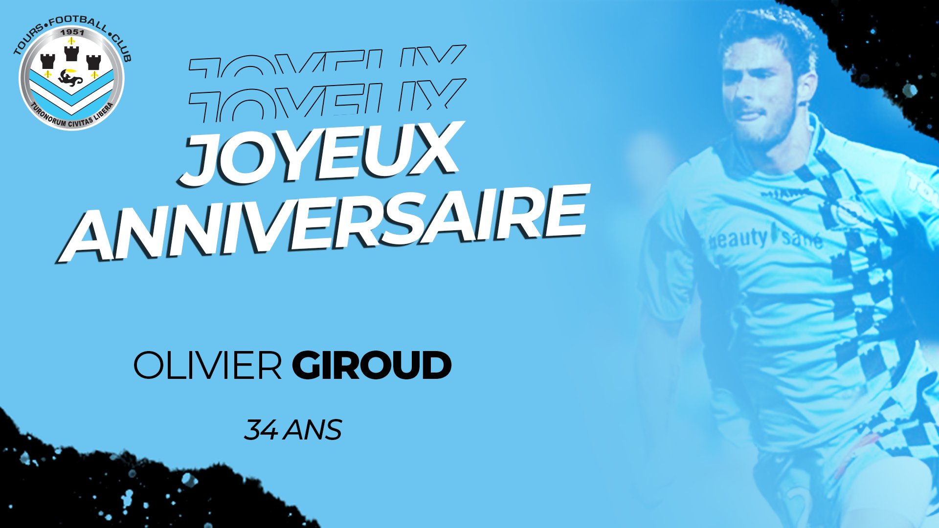 Tours Football Club Joyeux Anniversaire A L Ancien Ciel Et Noir Oliviergiroud 38 Buts Sous Nos Couleurs Entre 08 Et 10 Qui Fete Ses 34 Ans Olivier Avait Ete Elu