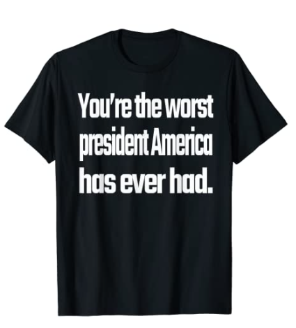AmazonxTshirts's tweet photo. You’re the worst president America has ever had T-Shirt

Available on #Amazon
10 colors All sizes
Order: https://t.co/Yquhthl6Rd 👈

 #Debates2020 trump #debates #Debate2020 biden #DebateTuesday green new deal #BidenHarris2020 #biden #Biden2020 https://t.co/rZBLaSm0gf