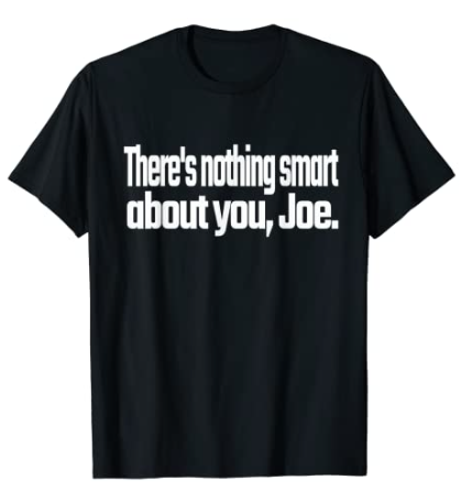 AmazonxTshirts's tweet photo. There's nothing smart about you, Joe. Presidential Debate T-Shirt

Available on #Amazon
10 colors All sizes
Order: https://t.co/DBP4CDdham 👈

#Debates2020 #trump #debates #Debate2020 biden #DebateTuesday #biden #trump2020 #PresidentialDebate2020 https://t.co/Ra2jDQWFha