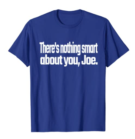 AmazonxTshirts's tweet photo. There's nothing smart about you, Joe. Presidential Debate T-Shirt

Available on #Amazon
10 colors All sizes
Order: https://t.co/DBP4CDdham 👈

#Debates2020 #trump #debates #Debate2020 biden #DebateTuesday #biden #trump2020 #PresidentialDebate2020 https://t.co/Ra2jDQWFha