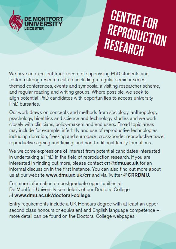 Looking to do a PhD on reproduction within a vibrant, supportive research centre? The Centre for Reproduction Research, DMU, Leicester, welcomes expressions of interest. Applications for a Jan start are due by 2 Nov 2020. For more info and an informal chat, contact crr@dmu.ac.uk.